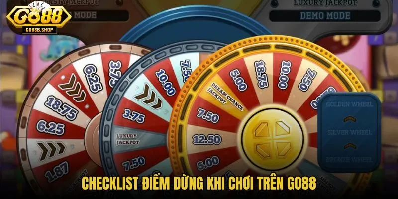 checklist-diem-dung-khi-choi-tren-go88 checklist-diem-dung-khi-choi-tren-go88